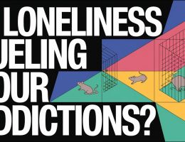 unlocking the loneliness addiction