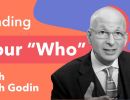 finding your who with seth godin