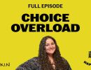 choice overload the happiness lab